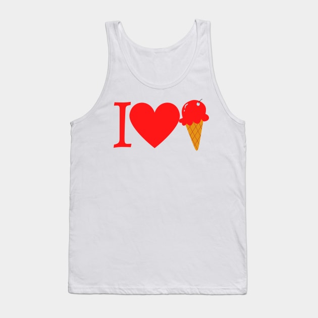 I Love Ice Cream Tank Top by DesignMore21